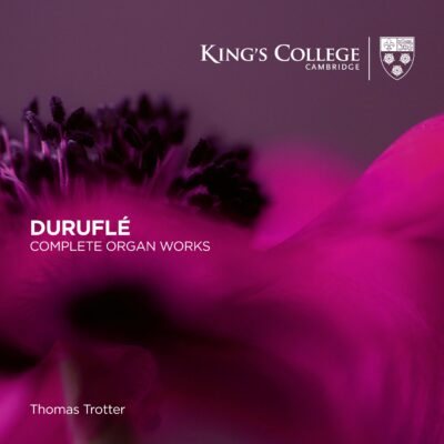 Thomas Trotter: Duruflé Organ Works